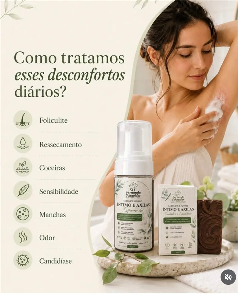 Sabonete líquido espumador e sabonete em barra Íntimo e Axilas Fernanda Schneider